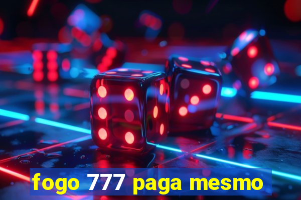 fogo 777 paga mesmo